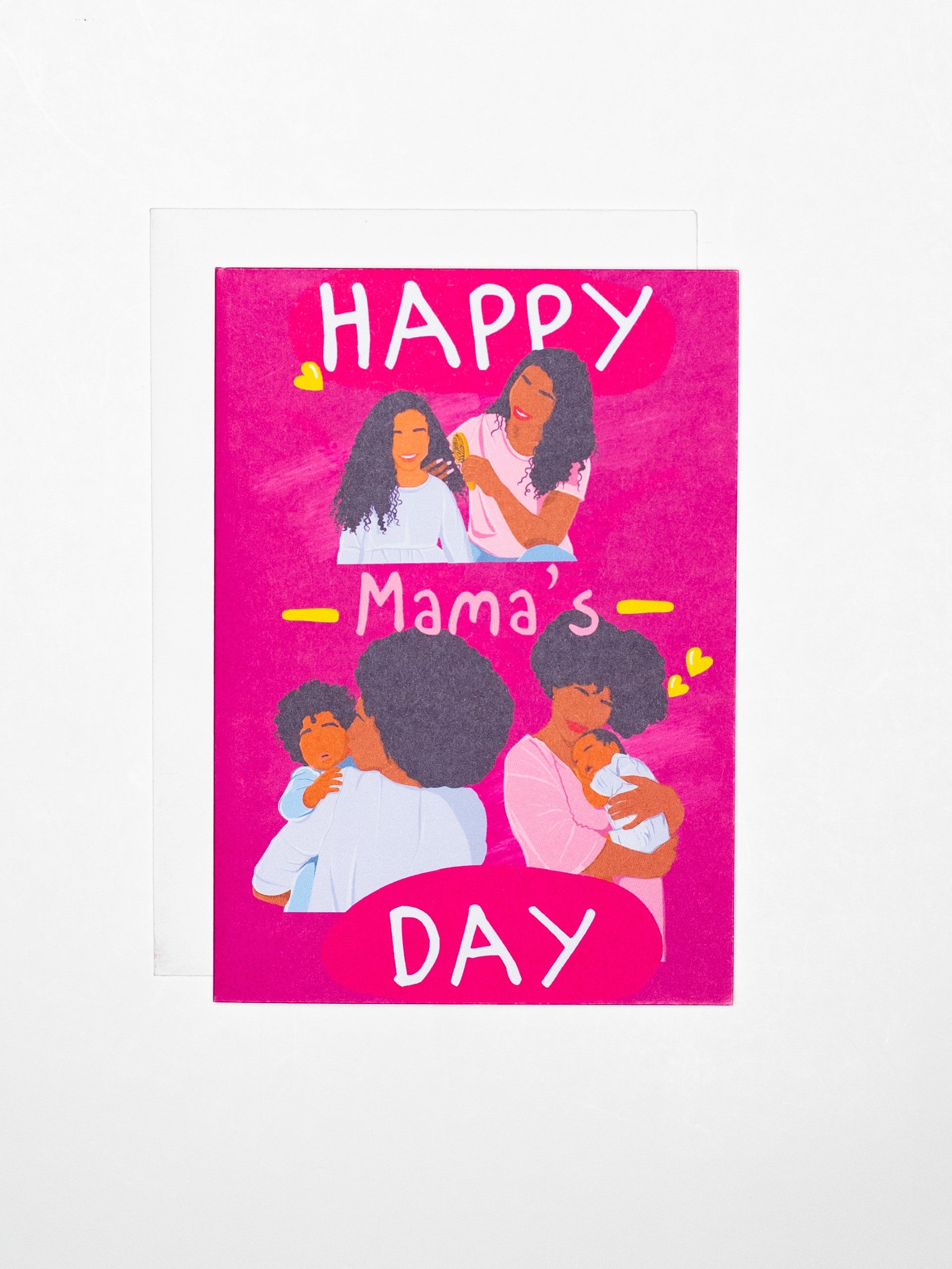 It's Your Day Mama! (Mother's Day)